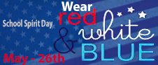 School Spirit - Wear Red White & Blue Day